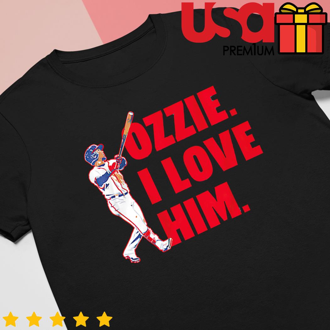 Ozzie Albies I Love Him shirt, hoodie, sweater and long sleeve