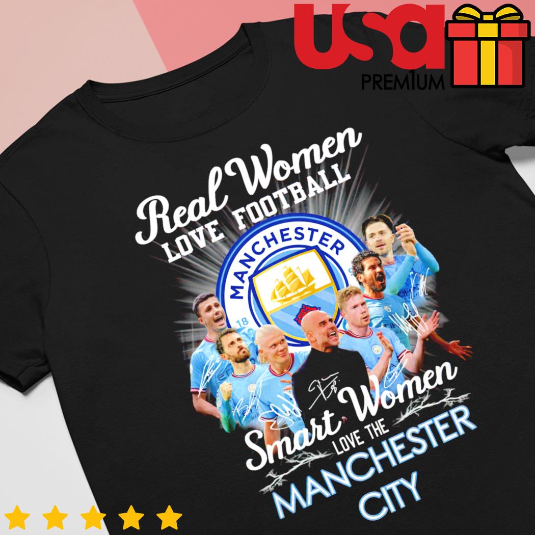 Real women love football smart women love the Manchester City 2023