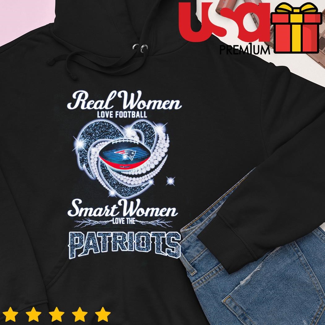 Real Women Love Football Smart Women Love The Patriots T-shirt,Sweater,  Hoodie, And Long Sleeved, Ladies, Tank Top