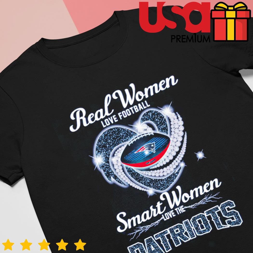 Real women love football smart women love the Patriots shirt, hoodie,  sweater and long sleeve
