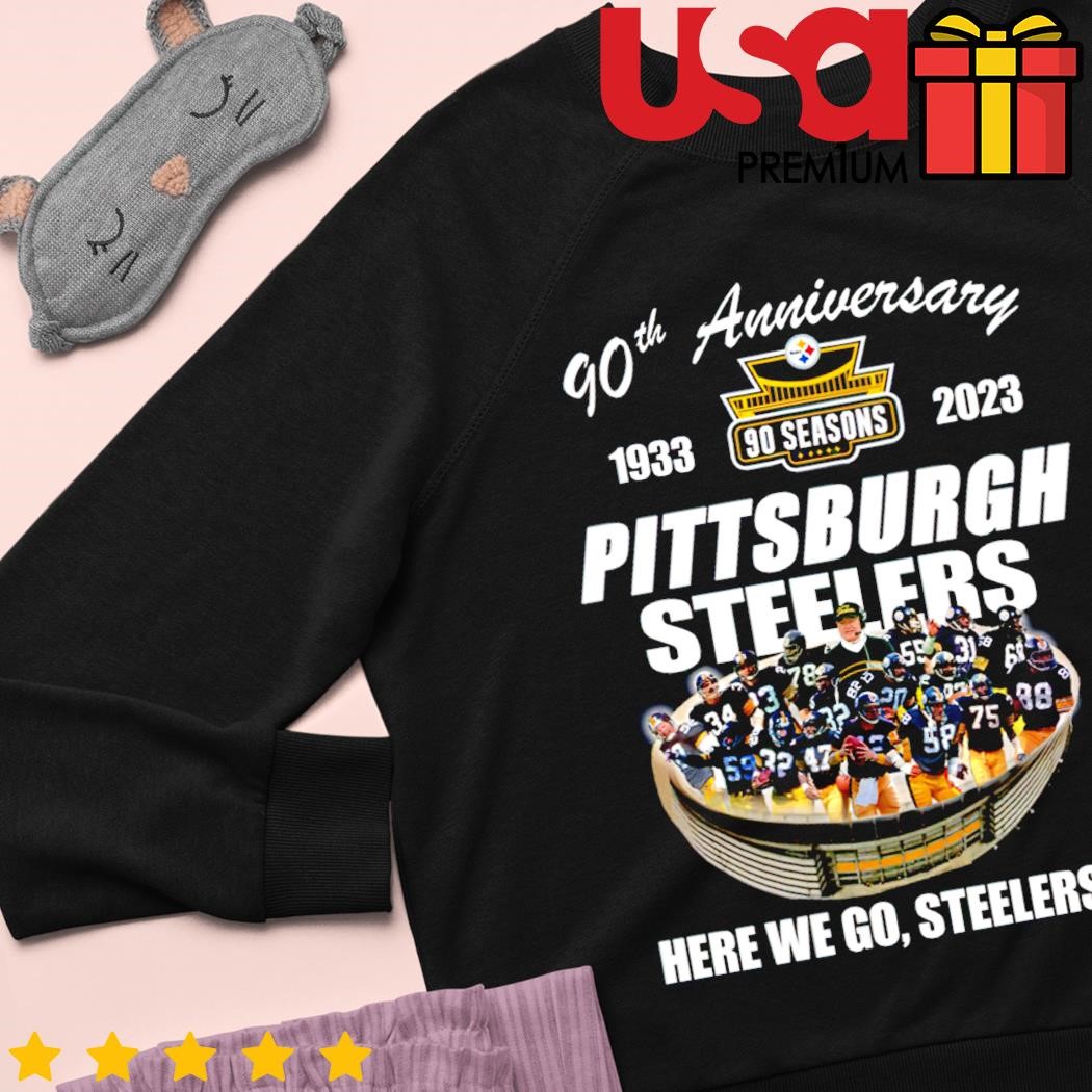 Pittsburgh Steelers 90th Anniversary Stadium here we go Steelers shirt,  hoodie, sweater and long sleeve