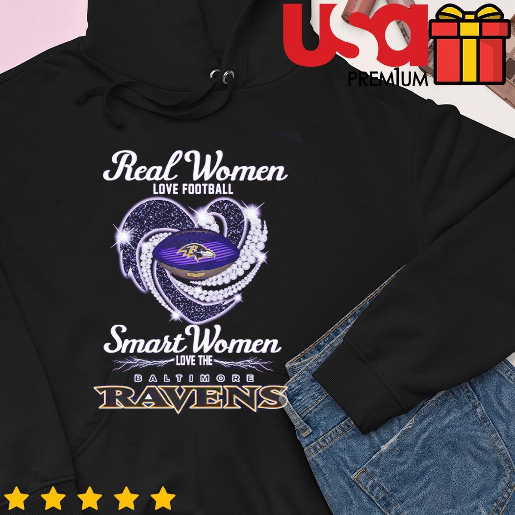 Real Women Love Football Beautiful Smart Love The Baltimore Ravens T Shirt  Unisex T Shirt