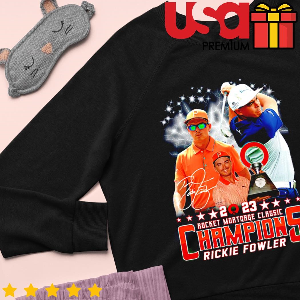 Official Rocket Mortgage Classic Champions 2023 Rickie Fowler Shirt,  hoodie, sweater, long sleeve and tank top