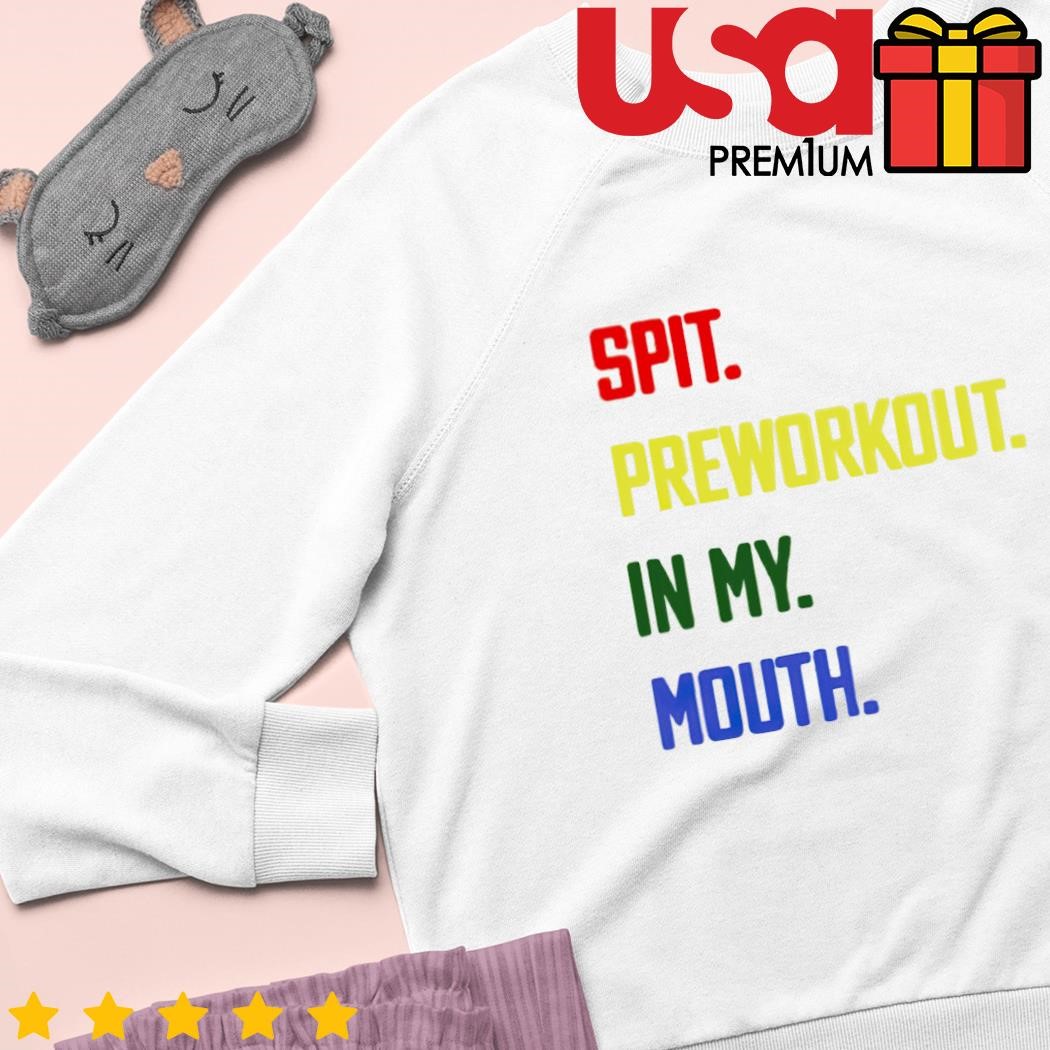 Spit in my mouth shirt, hoodie, sweater, long sleeve and tank top