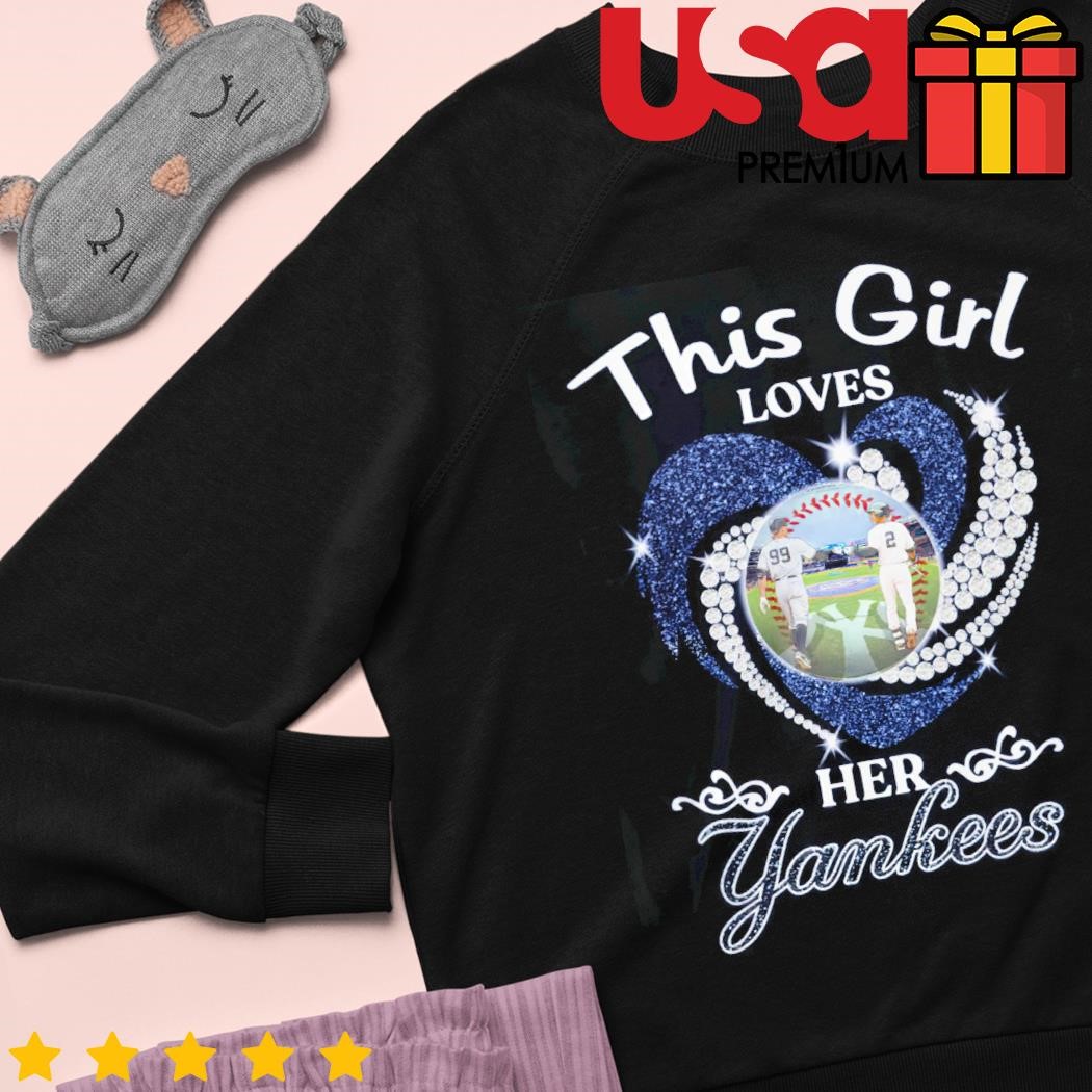 This Girl Loves Her New York Yankees Shirt, hoodie, sweater, long