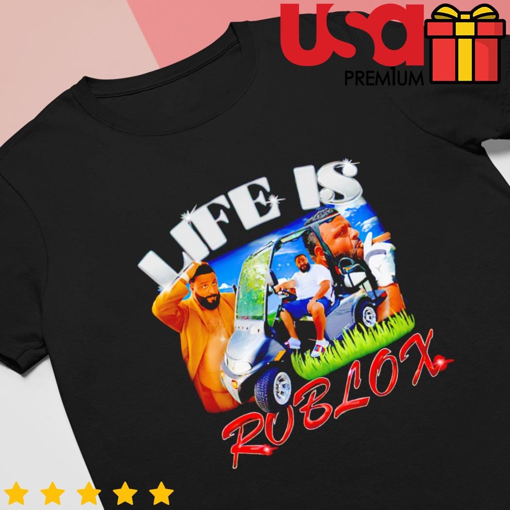 DJ Khaled life is roblox Shirt, DJ Khaled tee, DJ Khaled lovers