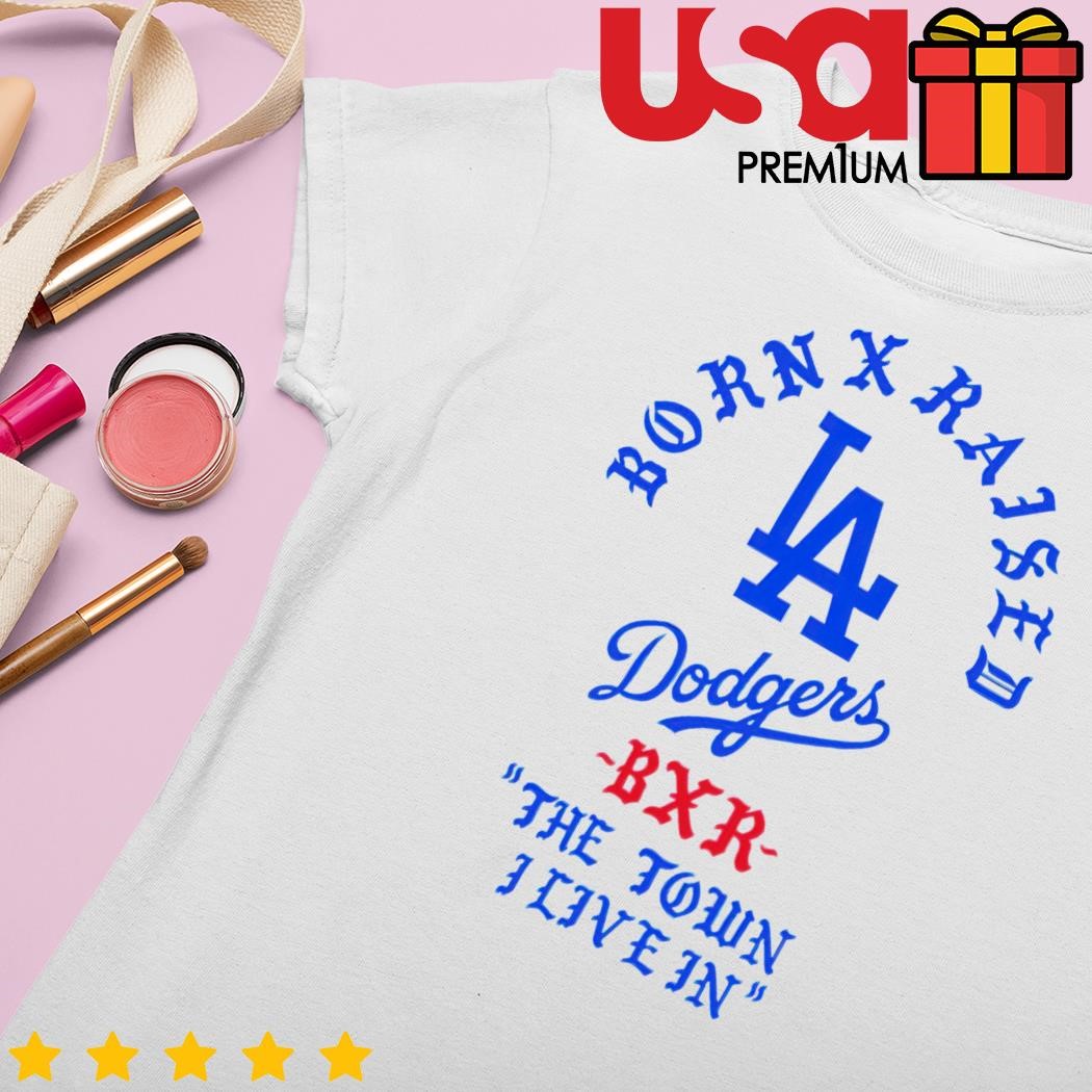Born X Raised x Dodgers the town shirt, hoodie, sweater and long sleeve