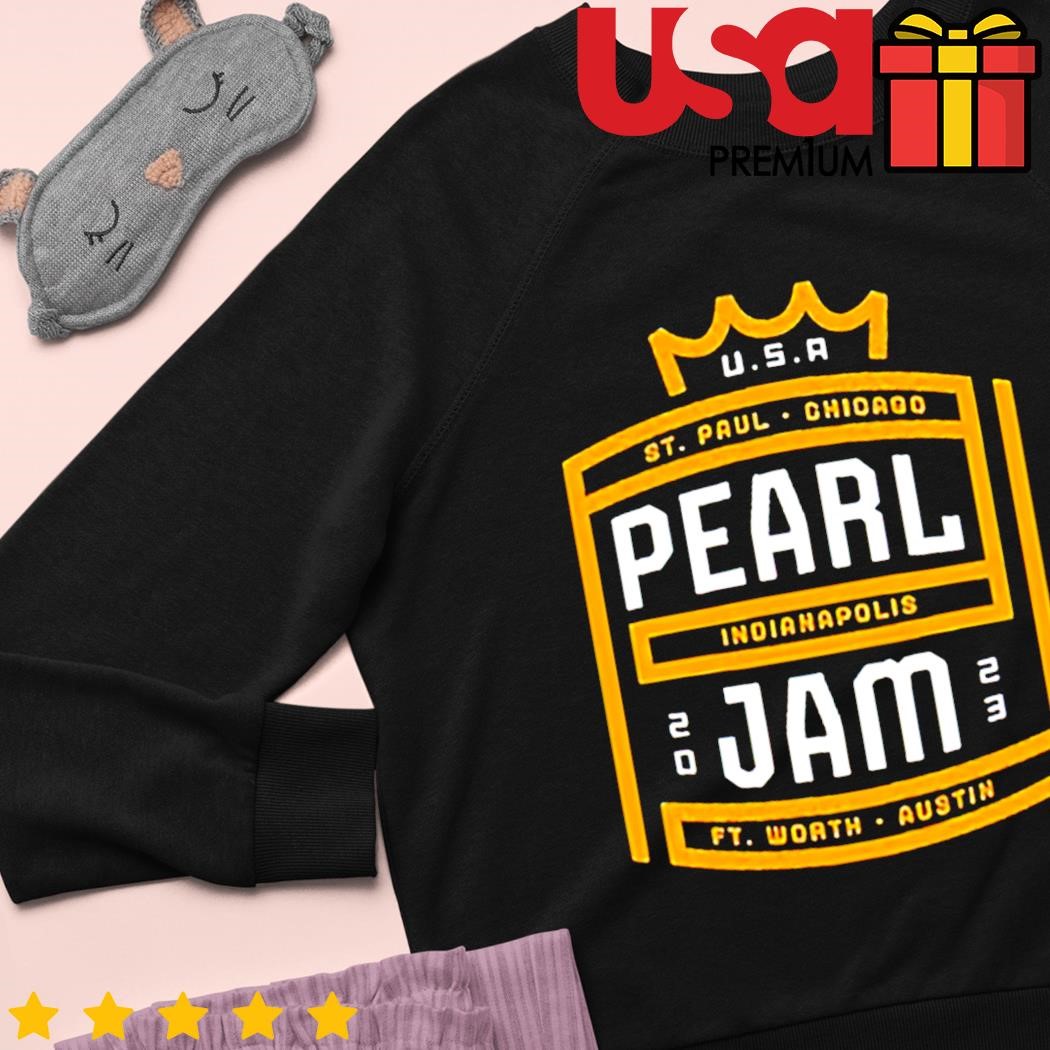 Official Pearl jam tour 2023 st Paul chicago indianapolis and ft worth T- shirt, hoodie, tank top, sweater and long sleeve t-shirt