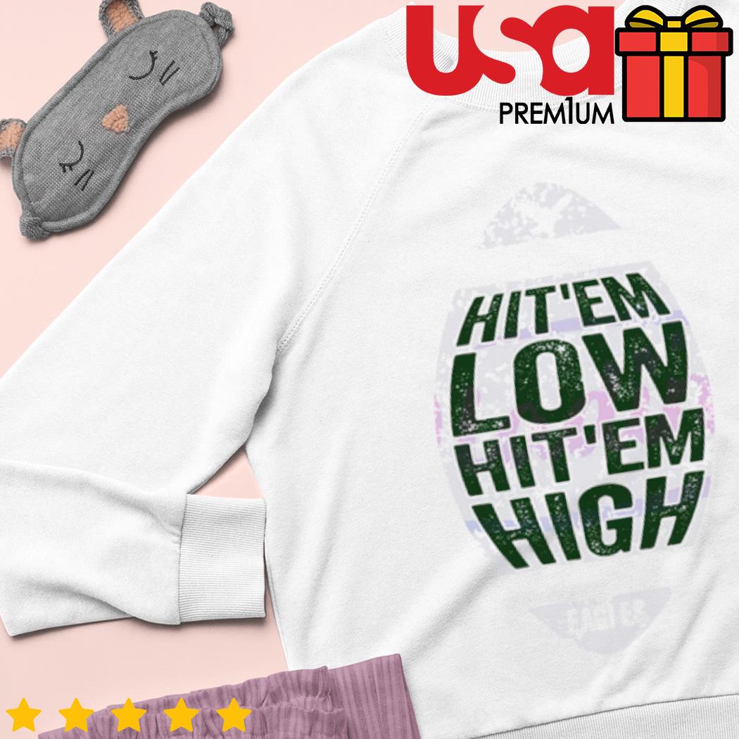 Hit 'Em Low Hit 'Em High Shirt Philadelphia Eagles Sweatshirt - Best Seller  Shirts Design In Usa