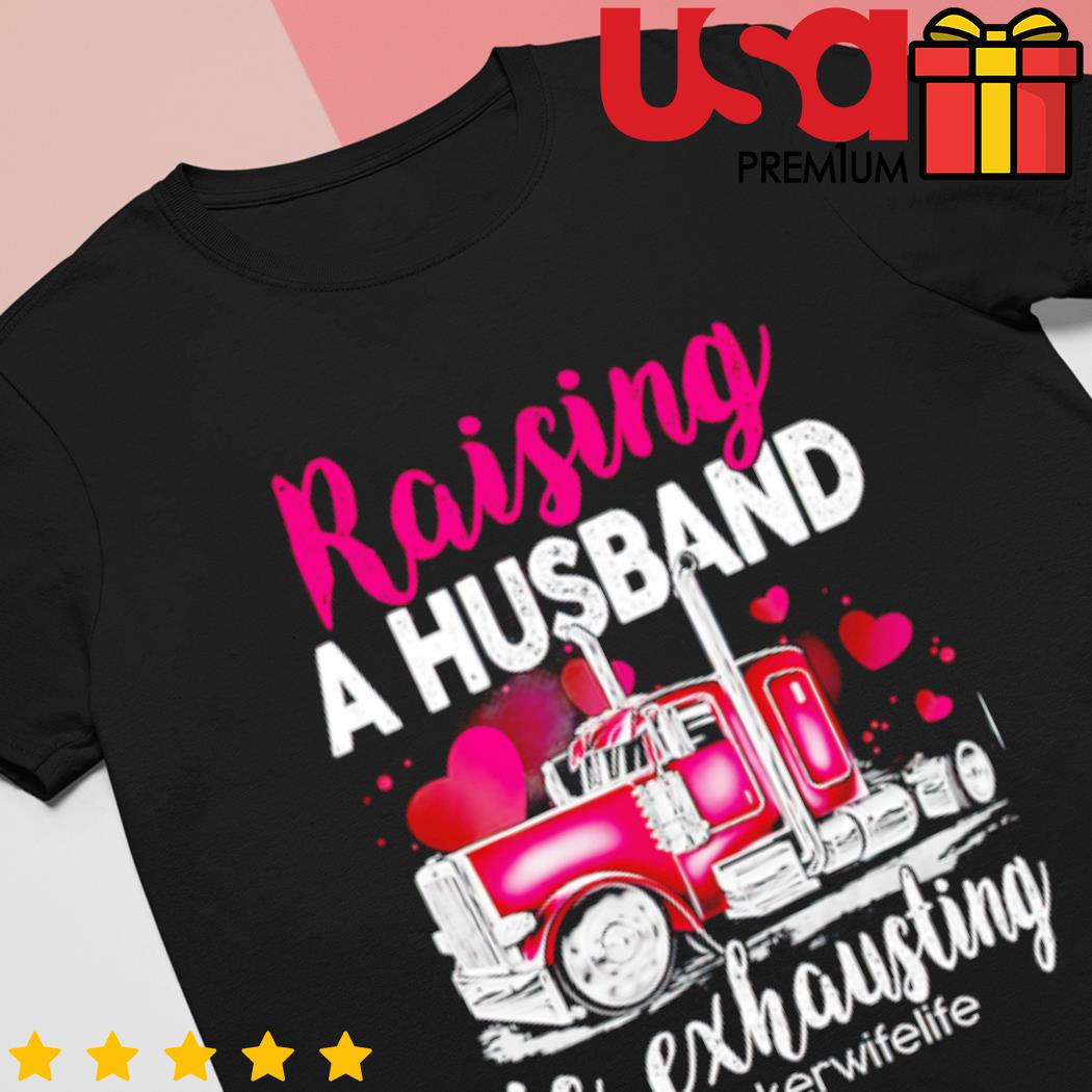 Raising My Husband is Exhausting Unisex T-shirt