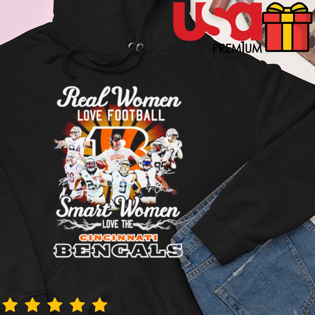 Cincinnati Bengals Real Women Love Football Smart Women Love The Bengals  Signatures shirt, hoodie, sweater, long sleeve and tank top