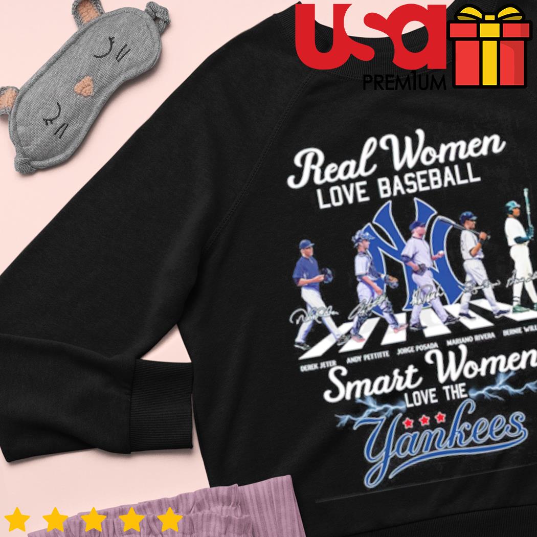 Real Women Love Baseball Smart Women Love The Yankees Shirt