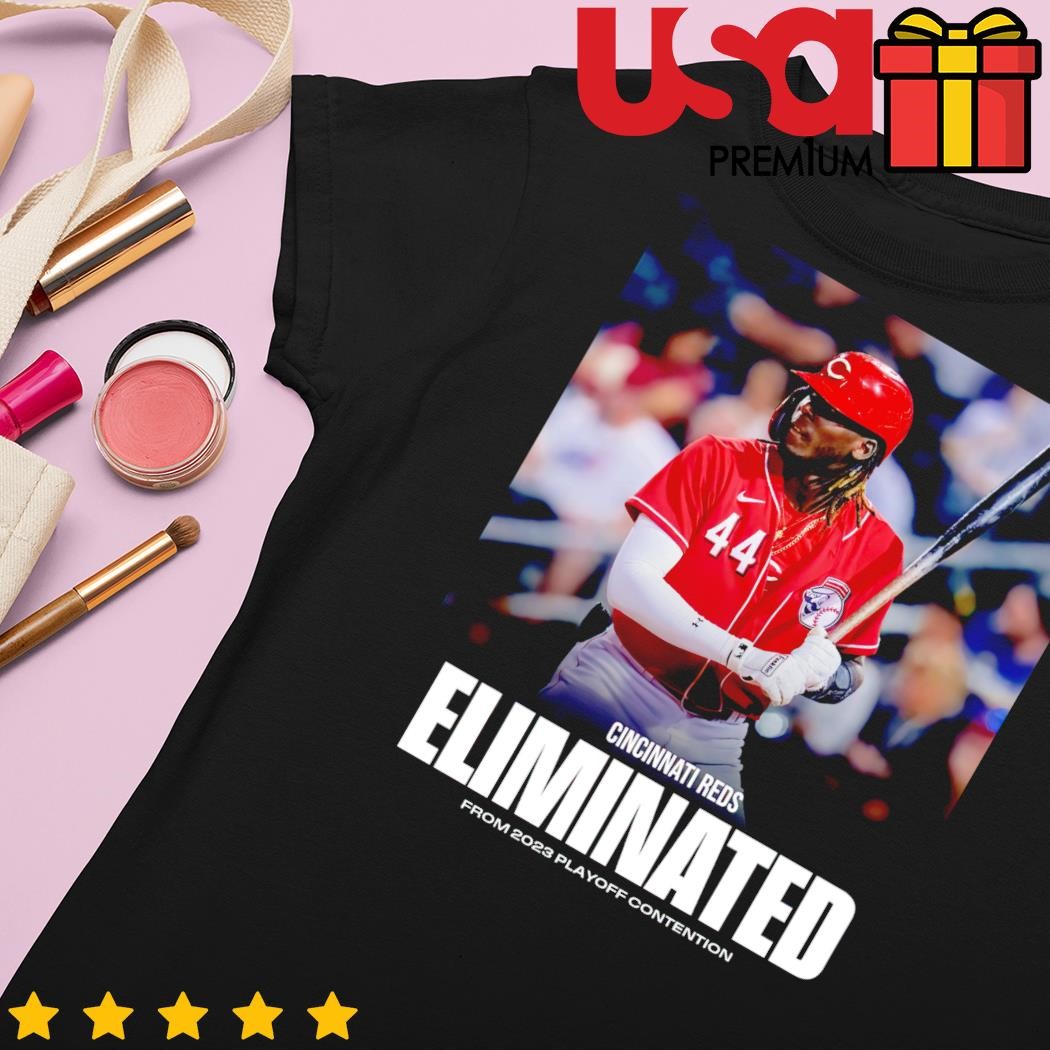 Cincinnati Reds Eliminated from 2023 playoff contention shirt, hoodie,  sweater and long sleeve