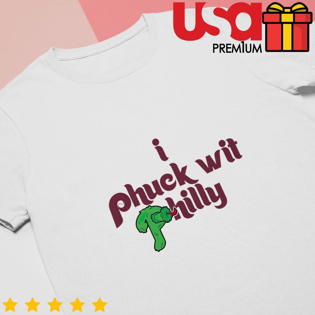 Philadelphia Phillies I Phuck wit' Philly shirt, hoodie, sweater