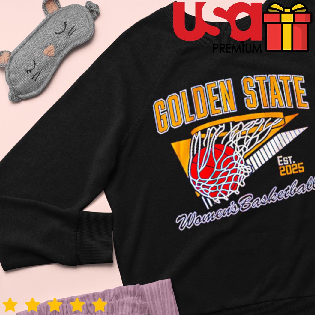 Golden State Women's Basketball Shirt, hoodie, sweater, long sleeve and  tank top