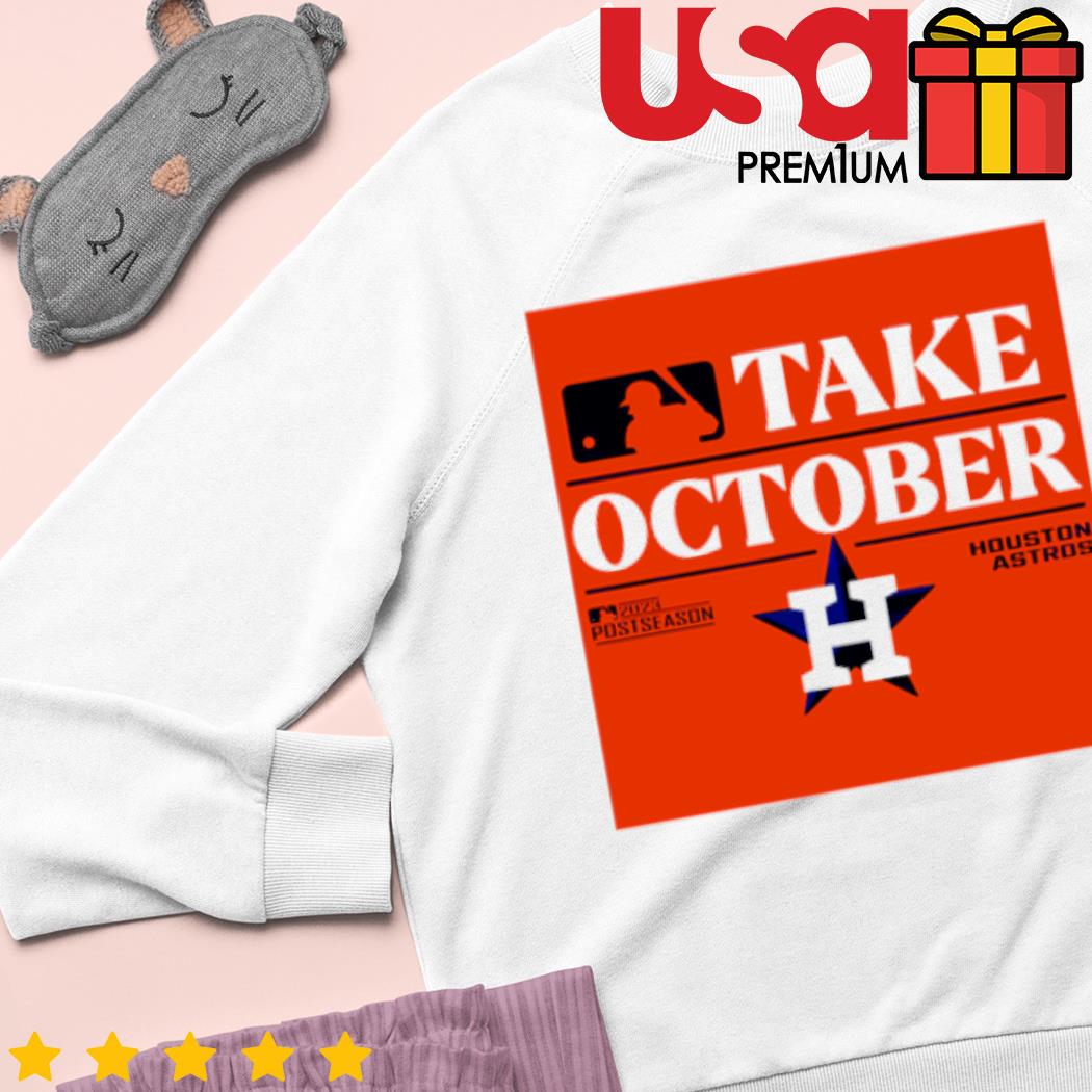 Astros Take October 2023 Shirt