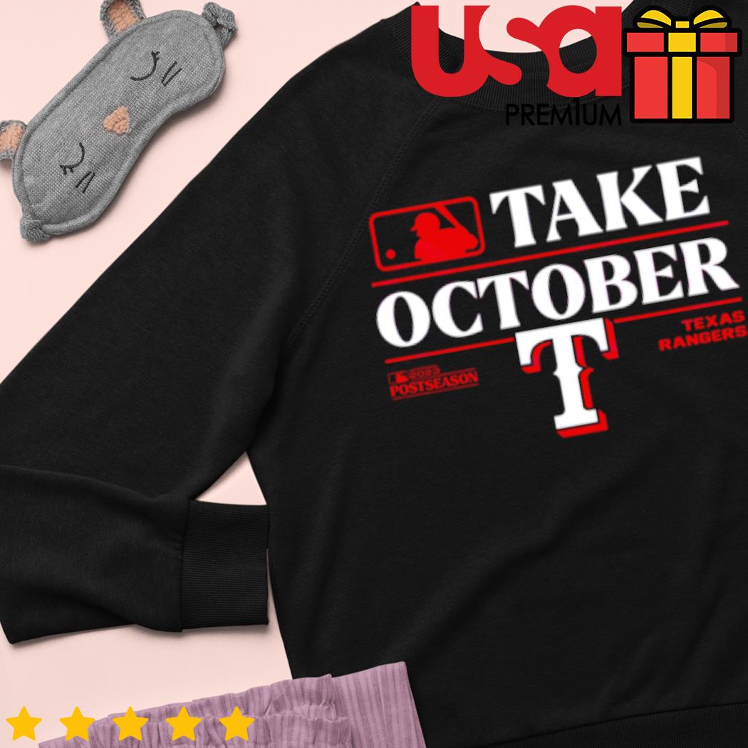 Take October Texas Rangers 2023 Postseason T-shirt