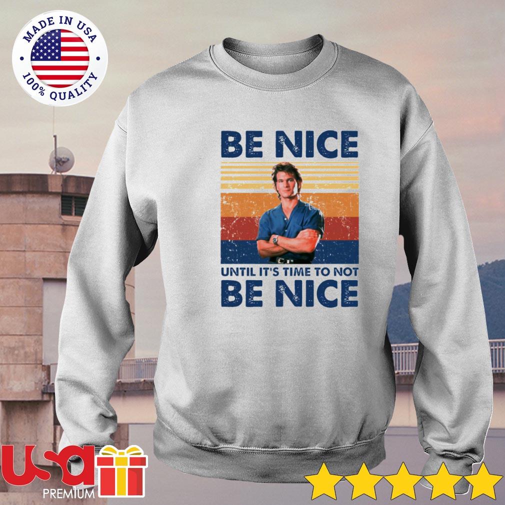 Be Nice Until Its Time to Not Be Nice T Shirt Vintage Movie Shirts Roadhouse Shirt 80s Shirts Funny Graphic Tees Movie Slogans Quotes Shirts