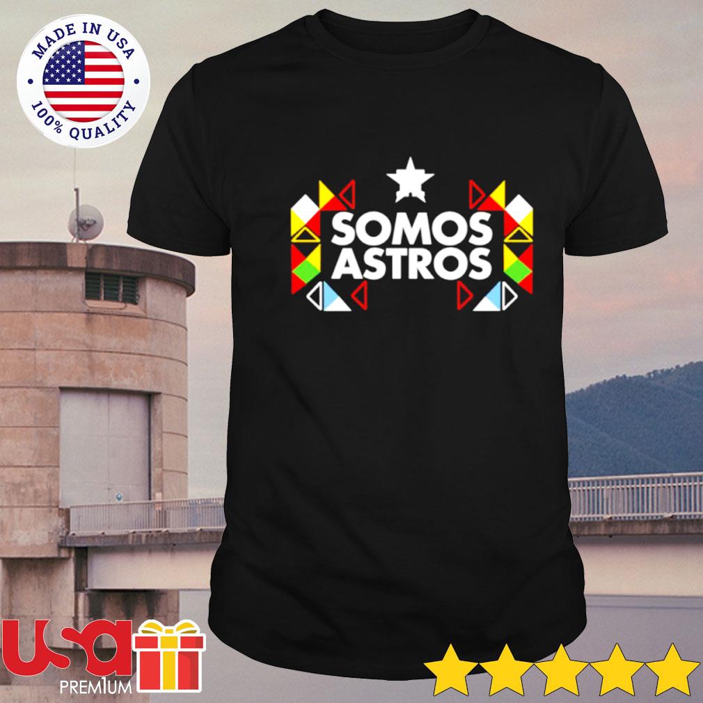 Somos Astros shirt, hoodie, sweater and long sleeve