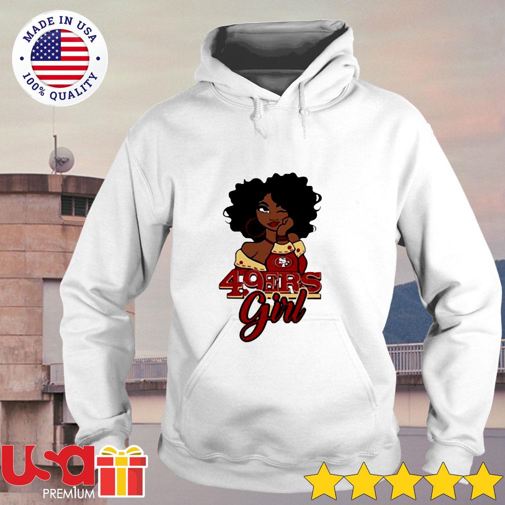 Black women 49ers natural 49ers girl shirt, hoodie, sweater, long sleeve  and tank top