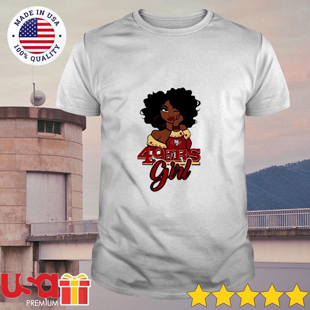 Black Woman San Francisco 49ers Girl Shirt, hoodie, sweater, long